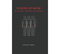 Echoes of Na'ar: The ending was written before their beginning