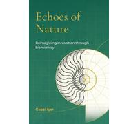 Echoes of Nature: Reimagining Innovation through Biomimicry