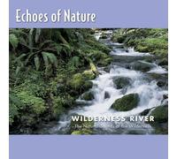 Echoes of Nature - Wilderness River