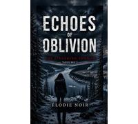 ECHOES OF OBLIVION: The Lingering Shadow - Volume 2