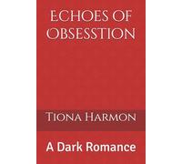 Echoes of Obsesstion: A Dark Romance