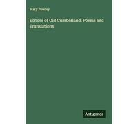 Echoes of Old Cumberland. Poems and Translations