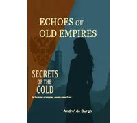 Echoes of Old Empires: Secrets of the Cold