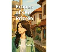 Echoes of Old Prizren