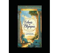 Echoes of Olympus: A Greek Mythology Adult Coloring Book