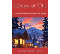 Echoes of Otis: The Curious Heart in Green Hills Village