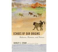 Echoes of Our Origins: Baboons, Humans, and Nature
