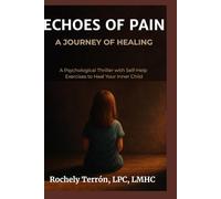 Echoes of Pain: A Journey of Healing