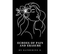 Echoes of Pain and Erasure: 1 (Echoes & Awakenings)