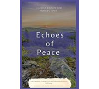 Echoes of Peace: Ancient Wisdom for Modern Life