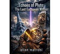 Echoes of Pluto: The Last European Winter