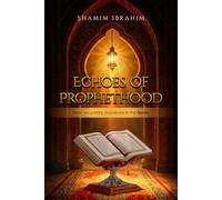 Echoes of Prophethood: Bible Jesus Mary and Moses in the Quran