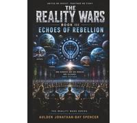 Echoes of Rebellion: Book Three of The Reality Wars