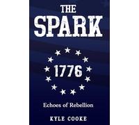 Echoes of Rebellion: The Spark: 1