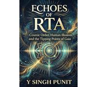 Echoes of Ṛta: Cosmic order, human illusion and the tipping points of gaia