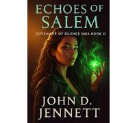 Echoes of Salem: Covenant of Silence Saga Book II