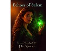 Echoes of Salem: Covenant of Silence Saga Book II