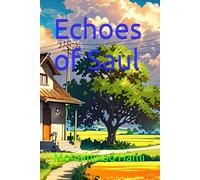 Echoes of Saul: The Curious Heart in a Green Hills Village