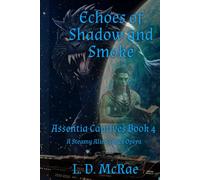 Echoes of Shadow and Smoke: Assentia Captives Series Book 4