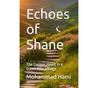 Echoes of Shane: The Curious Heart in a Green Hills Village