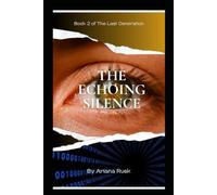 Echoes of Silence: 2 (The Last Generation)