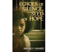 Echoes of Silence, Seeds of Hope
