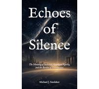 Echoes of Silence: The Meaning of Survival, Simulated Reality, and the Burden of Consciousness