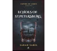 Echoes of St. Petersburg: 2 (Empire of Ashes)