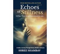 Echoes of Stillness: Where the Soul Listens Beyond the Noise Series IV