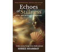 Echoes of Stillness: Where the Soul Listens Beyond the Noise Series VIII: 8
