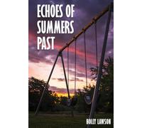 Echoes of Summers Past: story of me getting back together with my first love