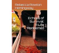 Echoes of Survival: A Life Redeemed