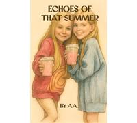 Echoes Of That Summer