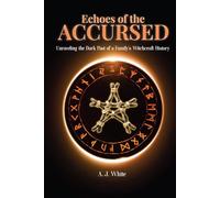Echoes of the Accursed: Unraveling the Dark Past of a Family’s Witchcraft History