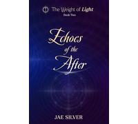 Echoes of the After (The Weight of Light)