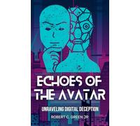 Echoes of the Avatar: Unraveling Digital Deception