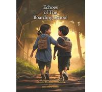 Echoes of the Boarding School: transformative power of friendship | cultural diversity | personal growth | school friends | personal growth | Indian boarding