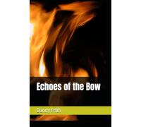 Echoes of the Bow