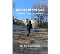 Echoes of the Call: Proclaiming Christ in Every Generation (Dr. Potana's: The Pearl of Missiology Literature)
