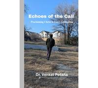 Echoes of the Call: Proclaiming Christ in Every Generation (Dr. Potana's: The Pearl of Missiology Literature)