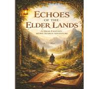 Echoes Of The Elder Lands: A High-Fantasy Word Search Adventure (Echoes of The Elder Lands: A High-Fantasy Word Search Adventure (Book 1))