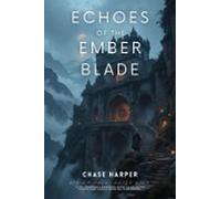 Echoes Of The Ember Blade (ebook)