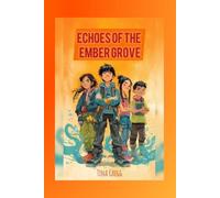 Echoes of the Ember Grove: 1 (Guardians of the Wild -)