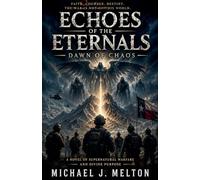 Echoes Of The Eternals: Dawn Of Chaos: 1