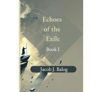 Echoes of the Exile: Book I