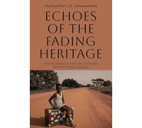 Echoes of the Fading Heritage: Poetic Reflections on Culture, Identity and Change