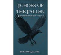 Echoes Of The Fallen: The Cursed Prophecy Book 2