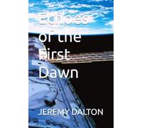 Echoes of the First Dawn