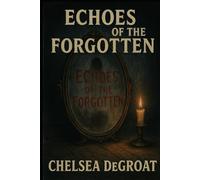 Echoes of The Forgotten