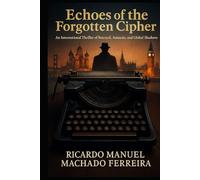 Echoes of the Forgotten Cipher
